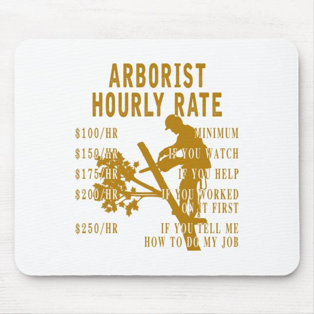 Arborist Hourly Rate Funny Tree Climbing Logger Gi Mousepad (Vorne)