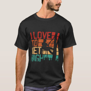 Arborist I Liebe zu erhalten High Tree Climber T-Shirt