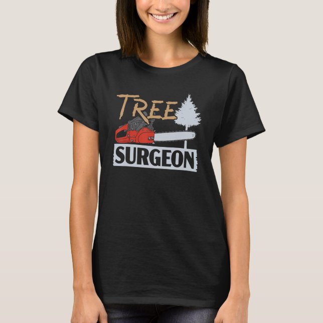 Arborist Tree Chirurg Logger Wood Whisperer Woodwo T-Shirt (Vorderseite)