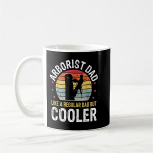 Arborist Vater Tree Climber Logger Woodworker Chai Kaffeetasse