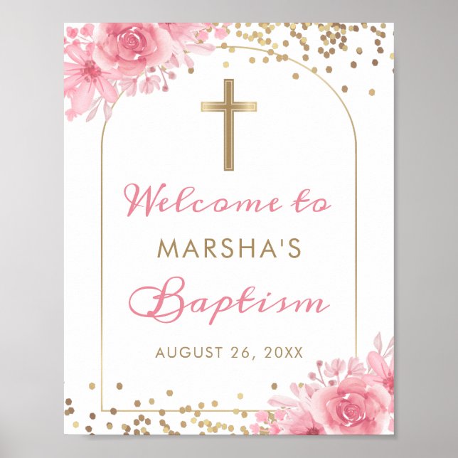 Arch Gold Glitter Pink Floral Baptism Welcome Sign Poster (Vorne)