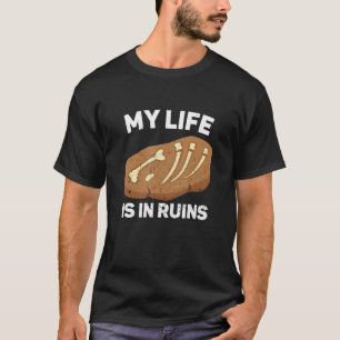 Archäologe Archäologie Ancient Digg Dig T-Shirt