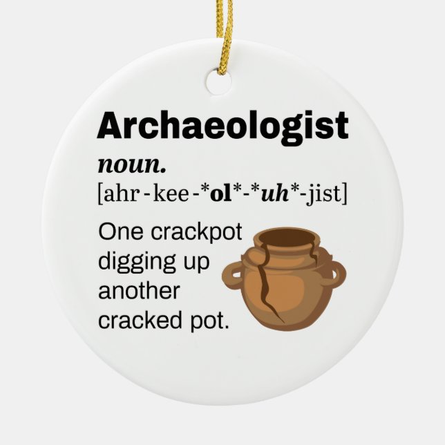 Archäologe Definition Crackpot Keramik Ornament (Vorne)