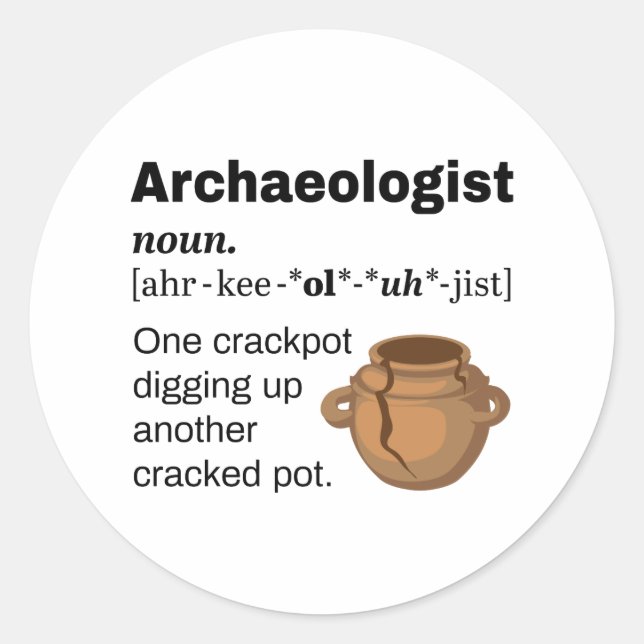 Archäologe Definition Crackpot Runder Aufkleber (Vorderseite)