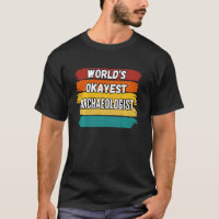 Archäologe World S Tokest Archäologe