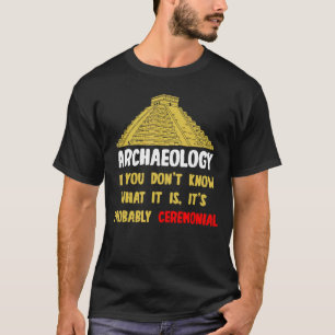 Archäologen Pyramide Artifakte Fossilien Archaeolo T-Shirt