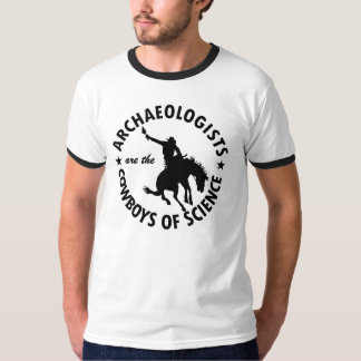 Archäologen sind Cowboys des Wissenschafts-T - T-Shirt