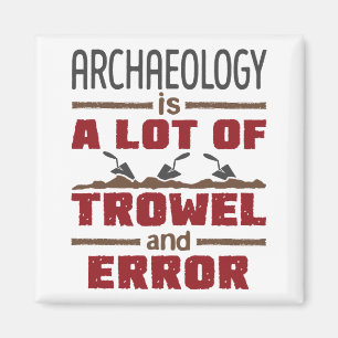 Archäologie ist eine Menge Troll und Fehler Magnet