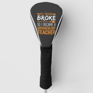 Archäologie-Lehrer Halloween Besen zerbrochen Golf Headcover