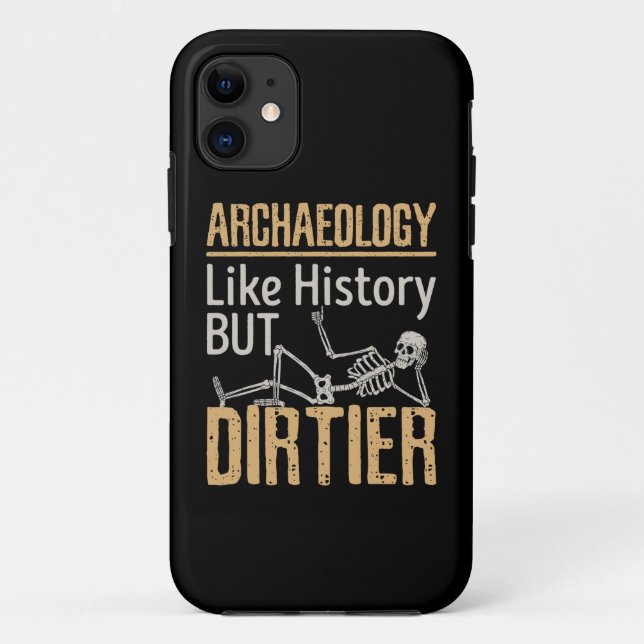 Archäologie wie Geschichte, aber schmutziger Case-Mate iPhone Hülle (Rückseite)