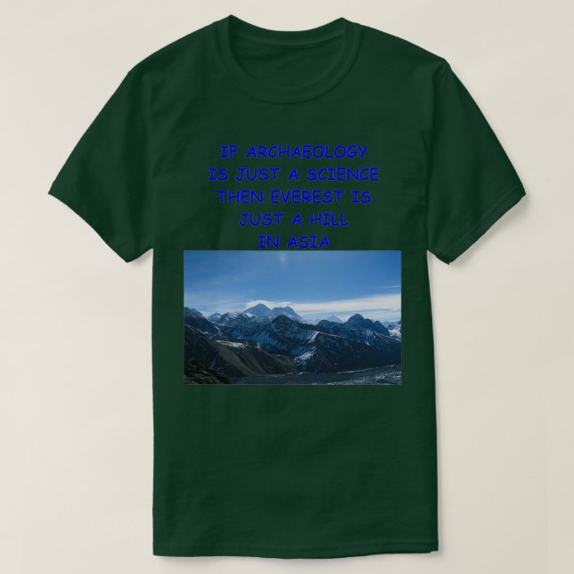 Archäologie - Witz 21 T-Shirt (Design vorne)