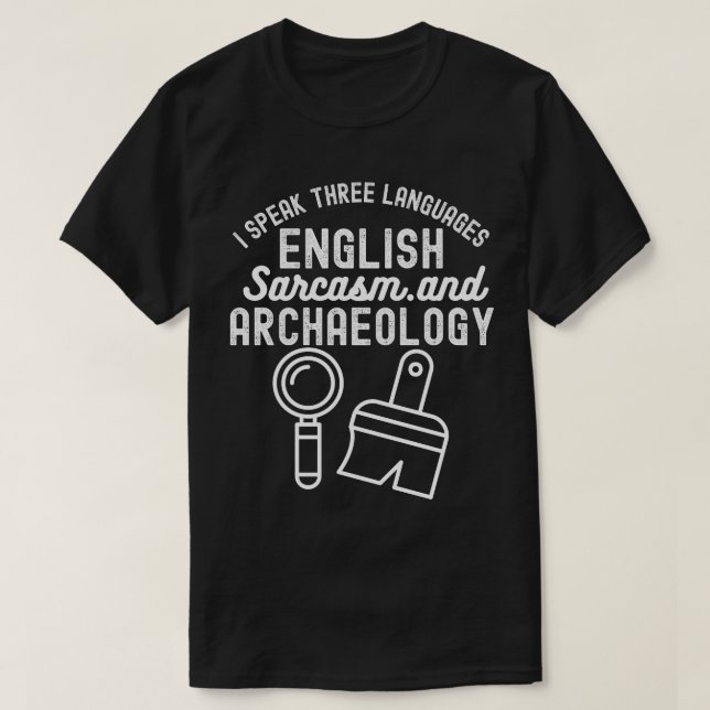 Archäologisches Sprichwort, Archäologie T-Shirt (Design vorne)