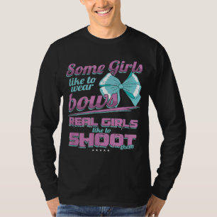 Archer Bowman Women Real Girls schießen gerne Arch T-Shirt