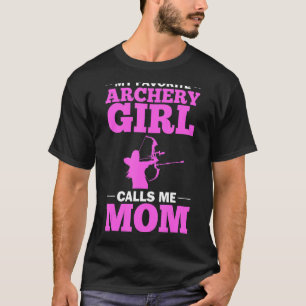 Archer Outfit Mutter Quote Bow Arrow Arrow Arrow A T-Shirt
