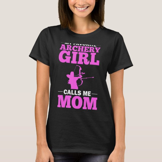 Archer Outfit Mutter Quote Bow Arrow Arrow Arrow A T-Shirt (Vorderseite)