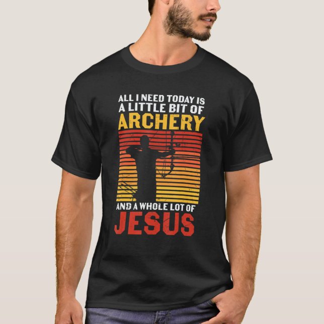 Archery Archers  Archery And A Whole Bunch Of Jesu T-Shirt (Vorderseite)