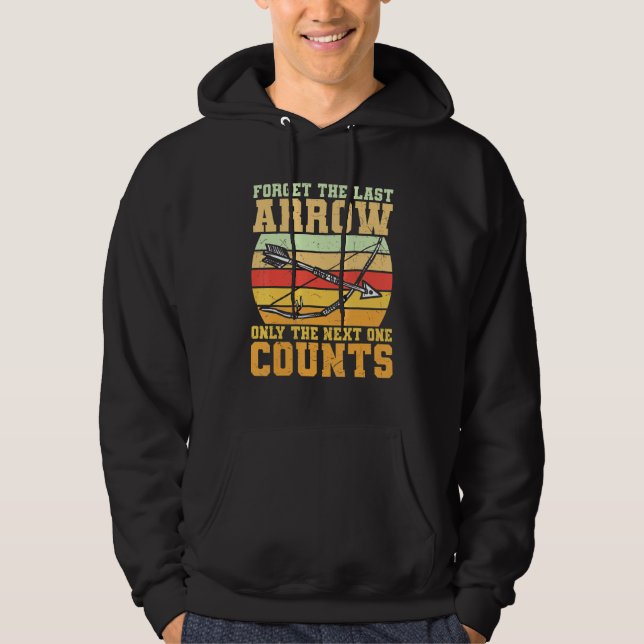 Archery Archers  Forget The Last Arrow Next One Co Hoodie (Vorderseite)