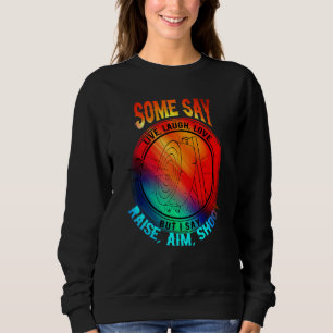 Archery Archery Laughter Life Liebe Sweatshirt