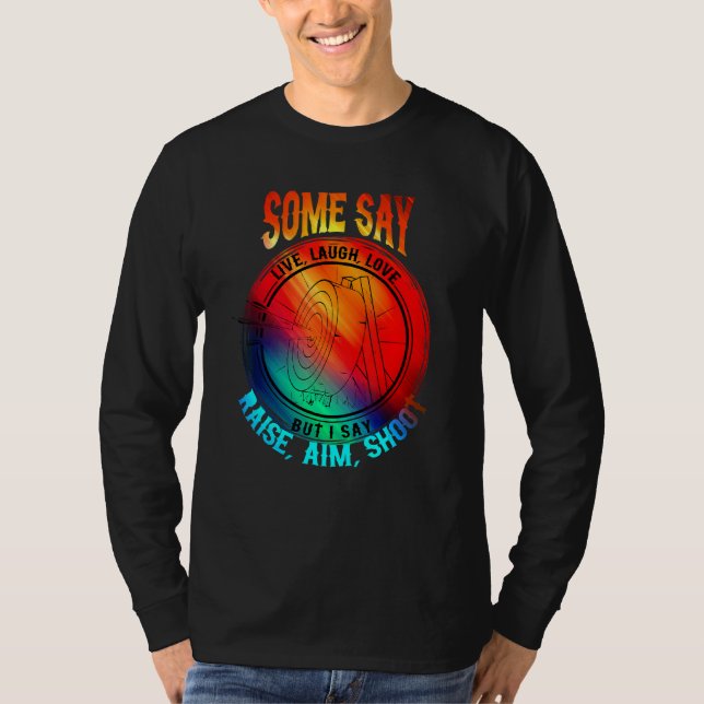 Archery Archery Laughter Life Liebe T-Shirt (Vorderseite)