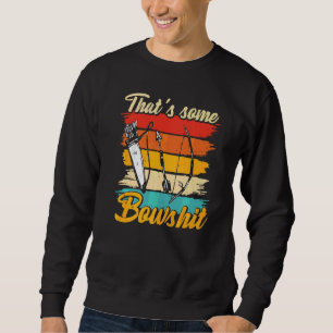 Archery Bow Archer, der etwas Bowshit 1 Sweatshirt