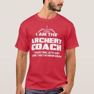 Archery Coach Funny Gift Angenommen ich bin nie fa T-Shirt
