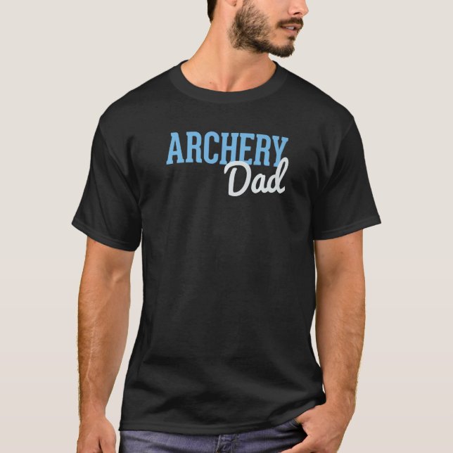 Archery Dad Bow And Arrow Fathers Day Archer  1 T-Shirt (Vorderseite)