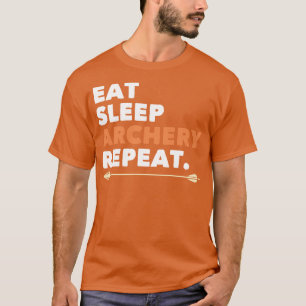 Archery Eat Sleep Archery Wiederholung T-Shirt
