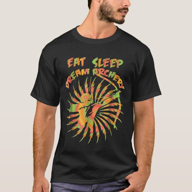 Archery Eat Sleep Dream Archery Graphic T-Shirt (Vorderseite)