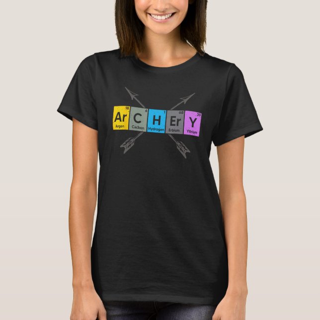 Archery I Periodic Elements Nerd Archery Arrows De T-Shirt (Vorderseite)