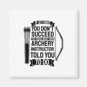 Archery Instructor hat dir gesagt, Magnet