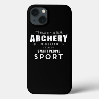 Archery Is A Smart People Sport Funny Bowhunting P Case-Mate iPhone Hülle
