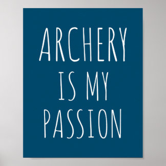 Archery ist meine Leidenschaft Funny Arrow Bow Arc Poster