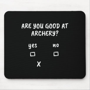 Archery Sarcasm Quote Archer Bow Jagd Geschenk Mousepad