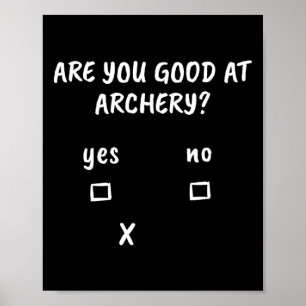 Archery Sarcasm Quote Archer Bow Jagd Geschenk Poster