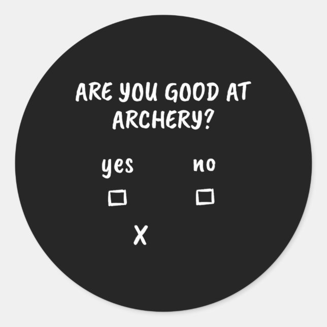 Archery Sarcasm Quote Archer Bow Jagd Geschenk Runder Aufkleber (Vorderseite)