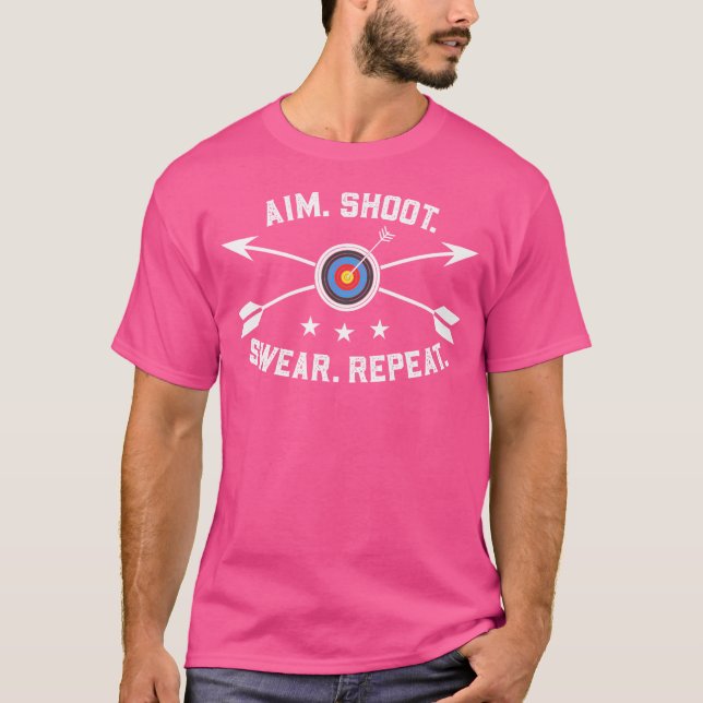 Archery Target Aim Shoot oder wiederholen Funny Ma T-Shirt (Vorderseite)