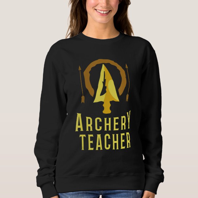 Archery Teacher  Bow Arrow Club Competition Archer Sweatshirt (Vorderseite)