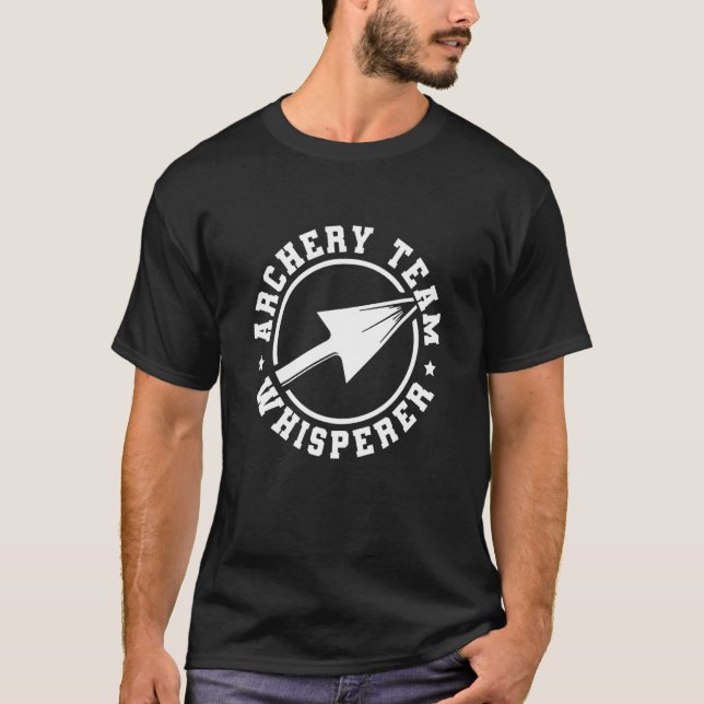 Archery Team Whisperer Bowman Arrows Archery Coac T-Shirt (Vorderseite)