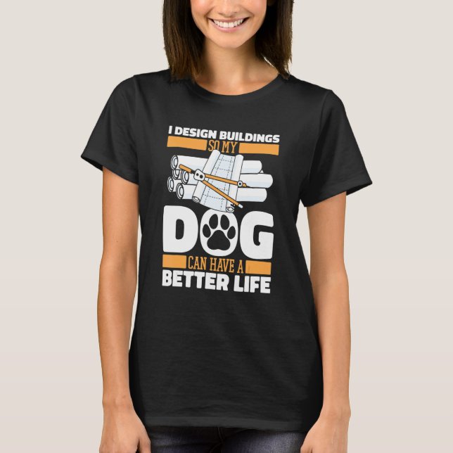 Architect Dog Civil Engineer   House Buildings Dra T-Shirt (Vorderseite)