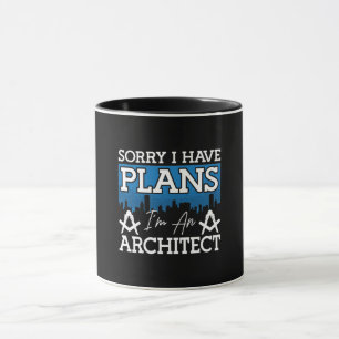 Architecture Sorry, ich habe Pläne Architekturinge Tasse