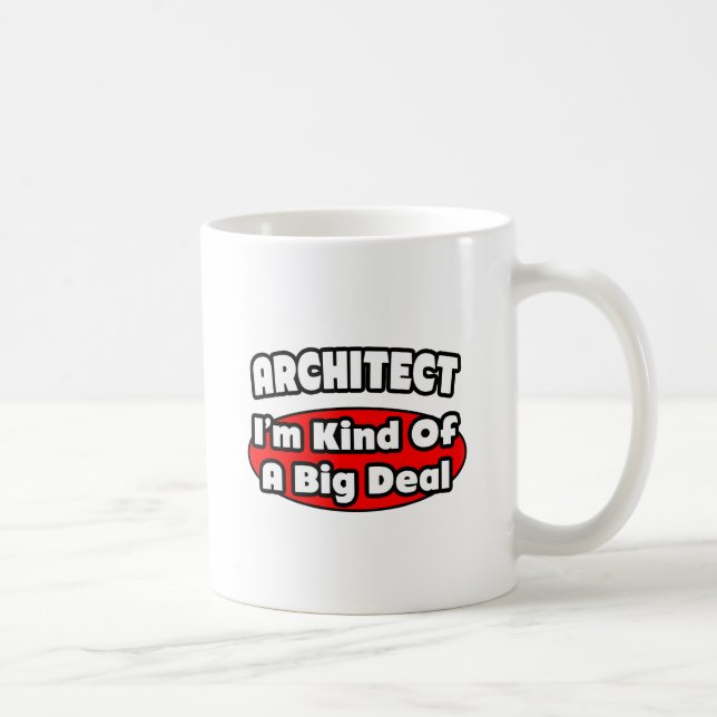 Architekt...Big Deal Tasse (Rechts)