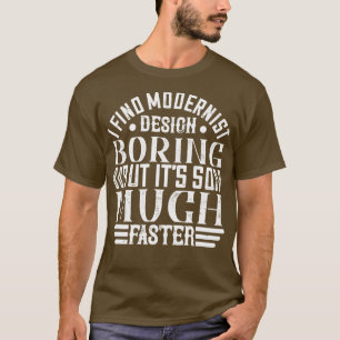Architekt I finde modernistische Design-Belästigun T-Shirt