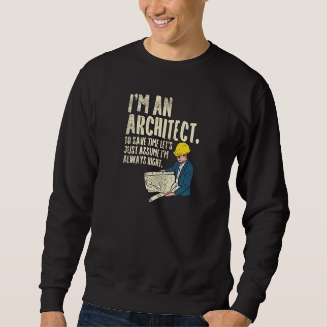 Architekt - Ich bin Architekt Sweatshirt (Vorderseite)