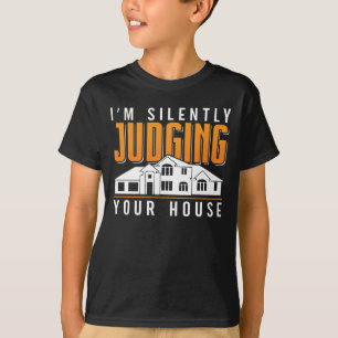 Architekt Ich bin Jusdging Your House Architecture T-Shirt