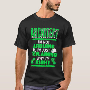 Architekt Ich Streite Nicht Ich Erkläre Nur Lustig T-Shirt