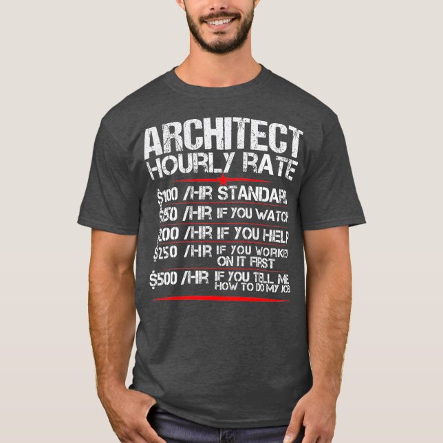 Architektin Hourly Rate Architecture Funny T-Shirt (Vorderseite)