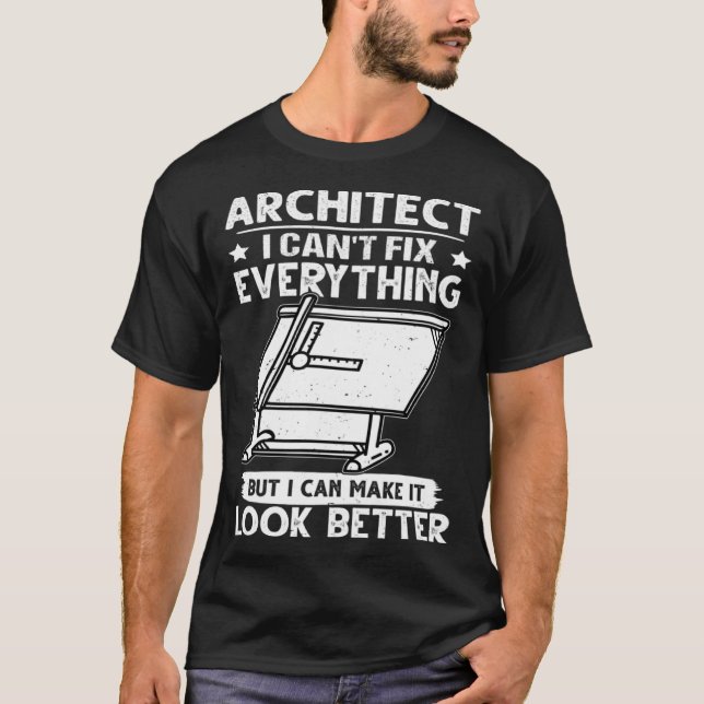 Architektur, die ich nicht alles reparieren kann,  T-Shirt (Vorderseite)