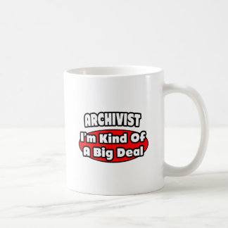 Archivist ... Big Deal Tasse