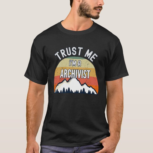 Archivist Trust Me I'm a Archivist T-Shirt (Vorderseite)