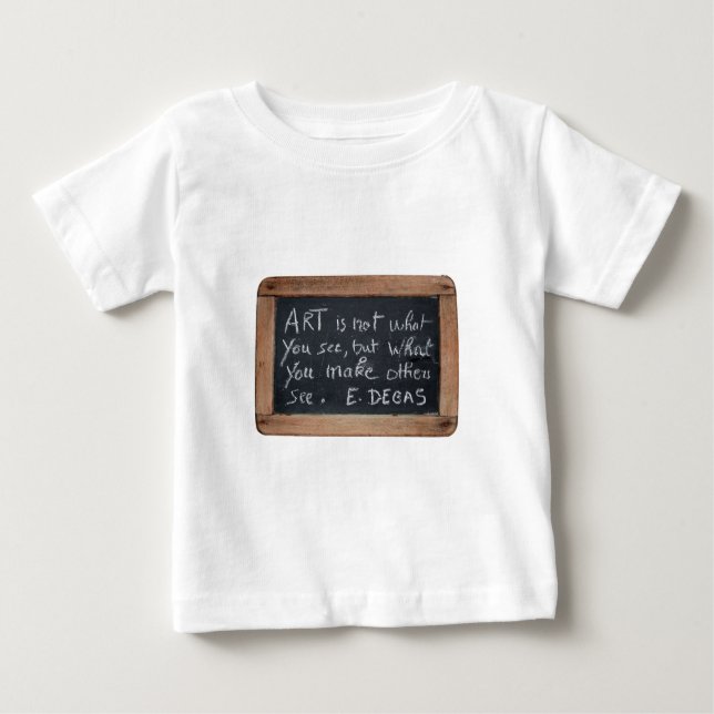 Ardoise 03 Artist's Quotes Baby Baby T-shirt (Vorderseite)